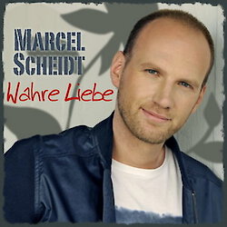 Marcel Scheidt - Wahre Liebe